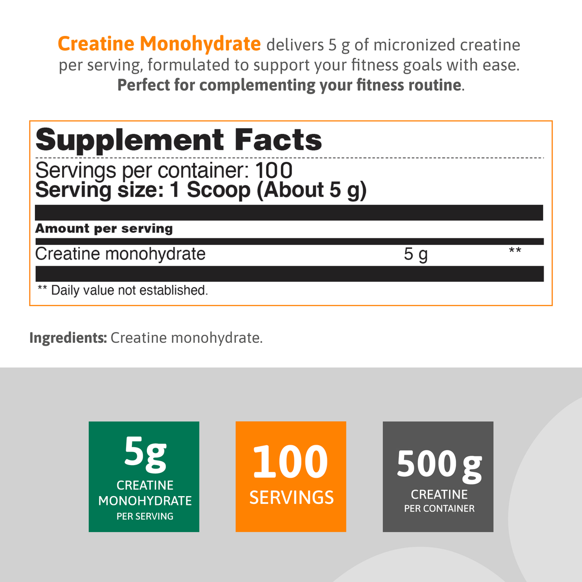 Supplement facts for Creatine Monohydrate 500 g with 5 g per serving and 100 servings.
