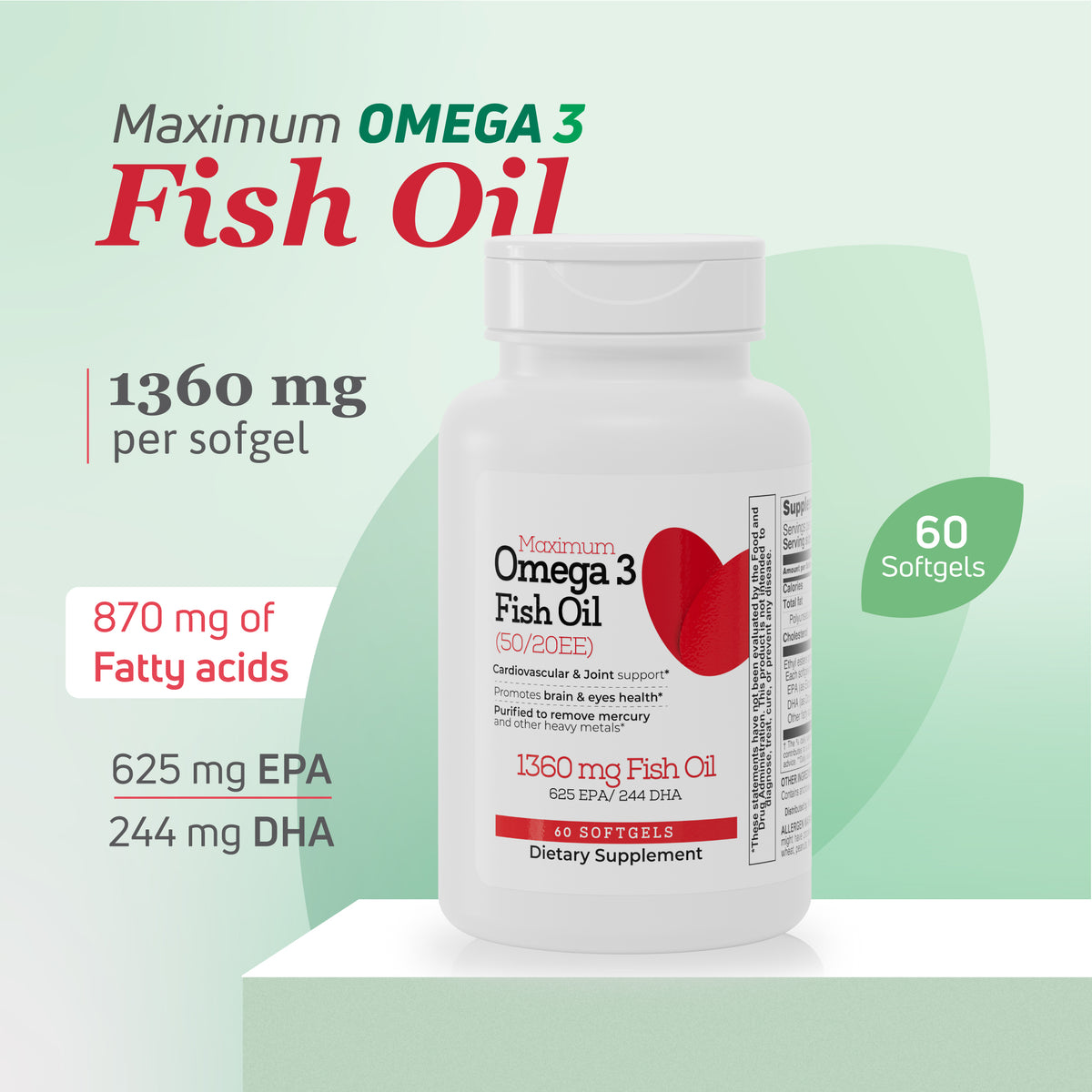 Maximum Omega 3 Fish Oil supplement with 1360 mg fish oil, 870 mg fatty acids, 625 mg EPA and 244 mg DHA