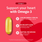 Maximum Omega-3 formula featuring 870 mg of fatty acids, including 625 mg EPA and 244 mg DHA, in one softgel per serving.